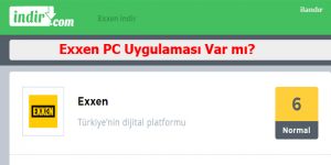 Exxen PC Uygulaması Var mı?