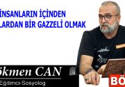İNSANLARIN İÇİNDEN İNSANLARDAN BİR GAZZELİ OLMAK Gazzeli olarak yaşamak nasıl