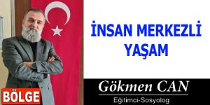 İNSAN MERKEZLİ YAŞAM