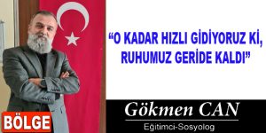 O KADAR HIZLI GİDİYORUZ Kİ, RUHUMUZ GERİDE KALDI