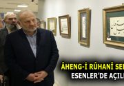 ÂHENG-İ RÛHANÎ SERGİSİ ESENLER’DE KAPILARINI AÇTI Esenler Belediyesi, kadife üzerine