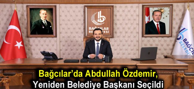 Bağcılar’da Abdullah Özdemir, Yeniden Belediye Başkanı Seçildi