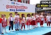 ESENLER’DE 23 NİSAN COŞKUSU YAŞANDI Esma Biltaci Anne Çocuk Kampüsü’nün