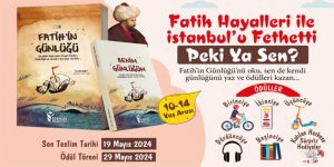 “FATİH’İN GÜNLÜĞÜ” GÜNLÜK YARIŞMASI BAŞLIYOR!