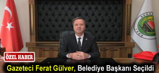Gazeteci Ferat Gülver, Belediye Başkanı Seçildi