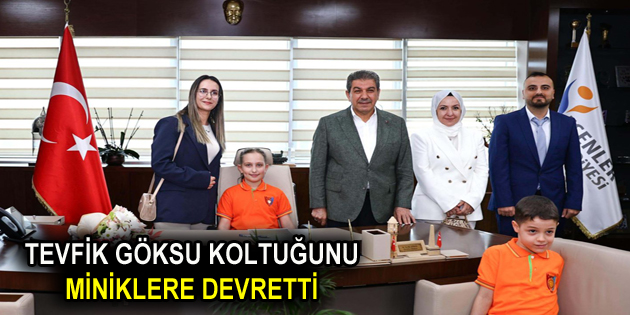 BAŞKAN GÖKSU, KOLTUĞUNU MİNİKLERE DEVRETTİ