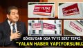 GÖKSU’DAN ODA TV’YE SERT TEPKİ: ”YALAN HABER YAPIYORSUNUZ!”