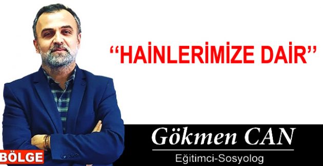 HAİNLERİMİZE DAİR