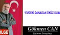 EVDEKİ DANADAN ÖKÜZ OLMAZ