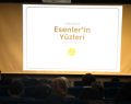 ”ESENLER’İN YÜZLERİ” PROJESİ KAPANIŞ YAPTI