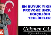EN BÜYÜK YIKIM VE PROVOKE UNSURU IRKÇILIĞIN TEHLİKELERİ Irkçılık, insanlık