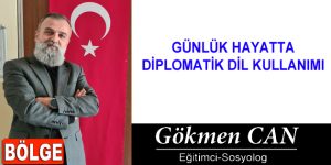 GÜNLÜK HAYATTA DİPLOMATİK DİL KULLANIMI