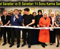 ESENLER BELEDİYESİ ”KARMA SERGİSİ’NE” EV SAHİPLİĞİ YAPTI