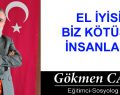 EL İYİSİ BİZ KÖTÜSÜ İNSANLAR!