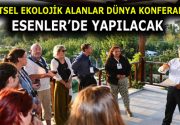 KENTSEL EKOLOJİK ALANLAR DÜNYA KONFERANSI ESENLER’DE YAPILACAK Esenler Belediyesi, Yıldız