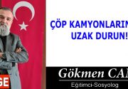 ÇÖP KAMYONLARINDAN UZAK DURUN! Değerli okurlarım, Yeni eğitim yılınızı öncelikle