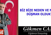 BİZ BİZE NEDEN VE NASIL DÜŞMAN OLDUK? Toplumlar ve toplumdaki