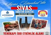 SİVAS TANITIM GÜNLERİ BAŞLIYOR Bu 15’incisi düzenlenecek Sivas Tanıtım Günleri