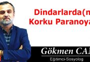 Dindarlarda(n) Korku Paranoyası Günümüz toplumlarının sosyal ve kültürel yapıları, çeşitli