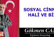 SOSYAL CİNNET HALİ VE BİZ Toplumların zamanla değişmesi, doğal bir