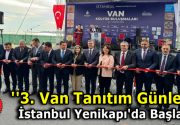 ”Van Tanıtım Günleri” İstanbul Yenikapı’da Başladı Van Dernekler Federasyonu (VANFED)