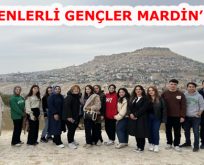 ESENLERLİ GENÇLER SOLUĞU MARDİN’DE ALDI
