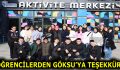 ÖĞRENCİLER TEVFİK GÖKSU’YA TEŞEKKÜR ETTİ