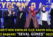 AK Parti Esenler Kadın Kolları İlçe Başkanı Seval Güneş Seçildi