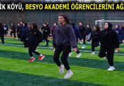 GENÇLİK KÖYÜ, BESYO AKADEMİ ÖĞRENCİLERİNİ AĞIRLADI Esenler Göktürk Gençlik Köyü,