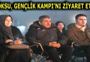 GÖKSU GENÇLİK KAMPINI ZİYARET ETTİ Esenler Belediye Başkanı M. Tevfik