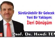 Sürdürülebilir Bir Gelecek İçin Yeni Bir Yaklaşım: İleri Dönüşüm Geçtiğimiz
