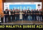 MİAD MALATYA ŞUBESİ AÇILDI Malatyalı İş İnsanları Derneği’nin (MİAD) Malatya