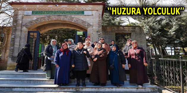 ESENLERLİLER MANEVİ DEĞERLERİMİZİ ZİYARET EDİYOR