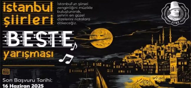 ESENLER ”İSTANBUL ŞİİRLERİ BESTE YARIŞMASI”NA EV SAHİPLİĞİ YAPACAK
