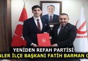 Fatih Barman Yeniden Refah Partisi Esenler İlçe Başkanlığına Atandı! İstanbul’un