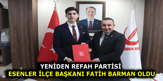 Esenler’in Genç Lideri: Fatih Barman Esenler İlçe Başkanlığına Atandı!