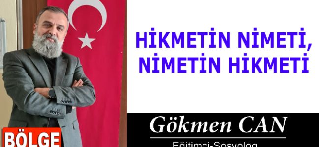 HİKMETİN NİMETİ, NİMETİN HİKMETİ