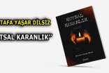 Karanlıkla Yüzleşmek: Mustafa Yaşar Dilsiz’den Çarpıcı Bir Şiir Kitabı