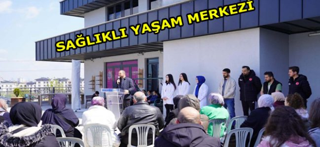 ESENLER’İN SAĞLIKLI YAŞAM MERKEZİ YENİ YERİNDE HİZMETE BAŞLADI!