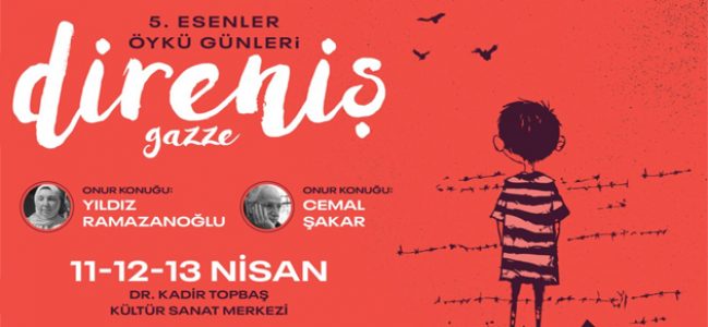 5. ESENLER ÖYKÜ GÜNLERİ ‘DİRENİŞ’ TEMASIYLA BAŞLIYOR!