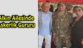 Alkın Ailesinde Askerlik Gururu