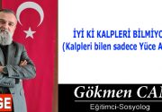 İYİ Kİ KALPLERİ BİLMİYORUZ (Kalpleri bilen sadece Yüce Allah’tır.) Yazımı