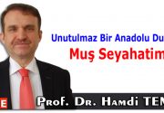 Unutulmaz Bir Anadolu Durağı: Muş Seyahatim Uzun yıllar Diyarbakır’da yaşamış