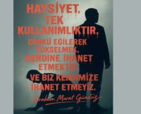 İbrahim Murat Gündüz’den Ezber Bozan Söz: “Haysiyet Tek Kullanımlıktır”