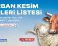 ESENLER’DE KURBAN KESİM YERLERİ BELLİ OLDU