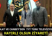 CANPOLAT VE CANBEY’DEN  TYT TÜRK TELEVİZYONU’NA HAYIRLI OLSUN ZİYARETİ MHP