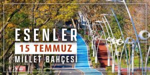 ”15 TEMMUZ MİLLET BAHÇESİ” ZİYARETÇİLERİNİ BEKLİYOR