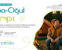 BABALAR VE OĞULLARI KAMPTA BULUŞACAK