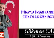 İTİNAYLA İNSAN KAYBEDİLİR, İTİNAYLA DÜZEN BOZULUR Kurumsal Yapılarda Bozulan Düzenin