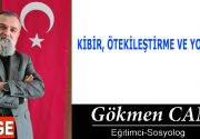 KİBİR, ÖTEKİLEŞTİRME VE YOZLAŞMA Güç Zehirlenmesinin Kişilik ve Toplum Üzerindeki